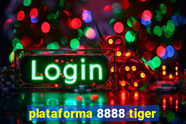 plataforma 8888 tiger